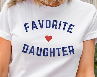 Favorite Daughter T-Shirt, Favorite Daughter Tee, Fun Daughter shirt, Funny Daughter Tee, Most Favorite Daughter shirt, Family Reunion Shirt