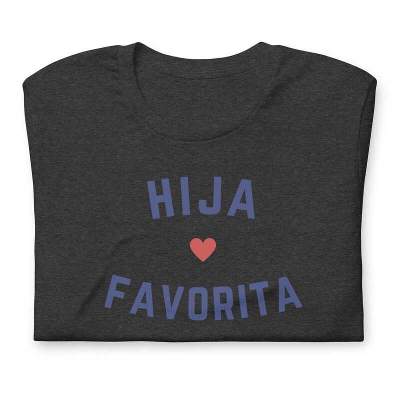 Hija Favorita Shirt, Hija Favorita Tee, La Hija Favorita, Camisa Chistosa de Hija Favorita