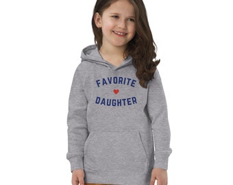 Girl's Favorite Daughter Hoodie, Funny Girl's Hoodie, The Favorite Hoodie, Cute Girl Hoodie, Girl Sibling Hoodie, Cute Girl Hoodie, Favorite