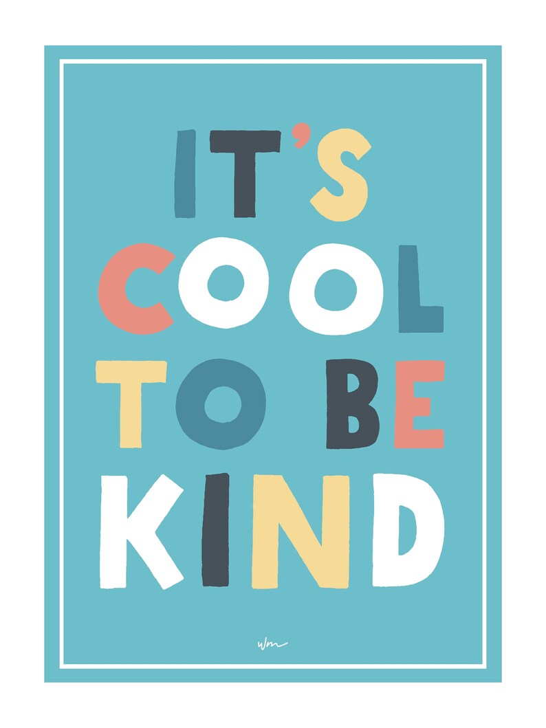 It's Cool to Be Kind Poster Decal Several Colours Etsy