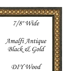 Custom Cut DIY 7/8&quot; Wide Amalfi Antique Black & Gold Wood Picture Frame Moulding