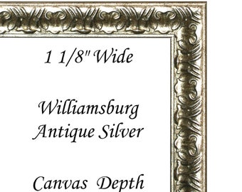 Custom Cut DIY 1 1/8&quot; Wide Williamsburg Antique Silver Canvas Depth Frame