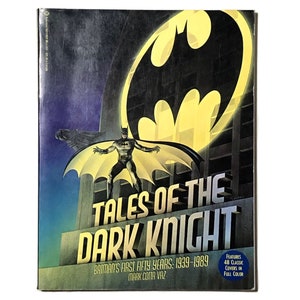 Tales of the Dark Night, Batman’s First 50 Years by Mark Cotta Vaz, 1989