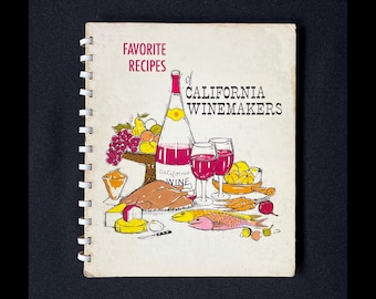 1963 California Wine Advisory Board Cookbook: Favorite Recipes of California Winemakers