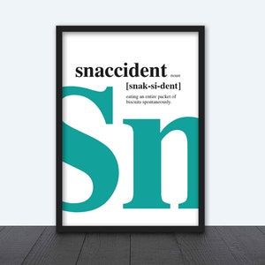 Snaccident Definition Print | Home Art | Kitchen Posters | Personalised Prints | Framed Options Available