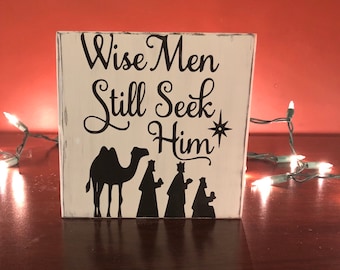 Wise men still seek Him wood block sign, 5” x 5”