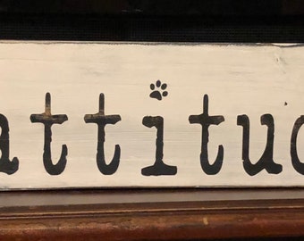 Cattitude painted wood sign, 3 x 13"