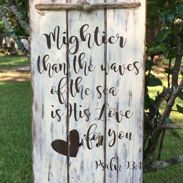 Mightier than the waves of the sea...Bible verse / scripture wood pallet sign.