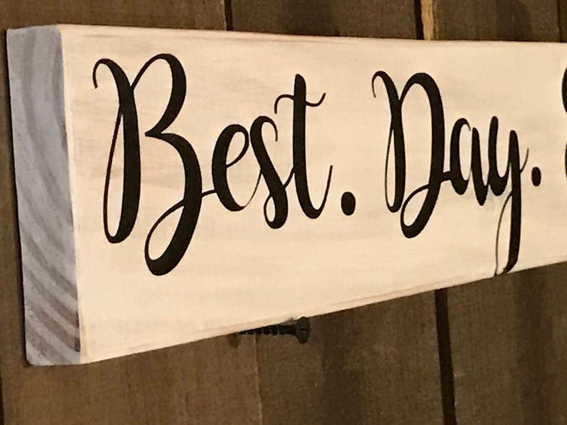 Best. Day. Ever. wood sign image 2