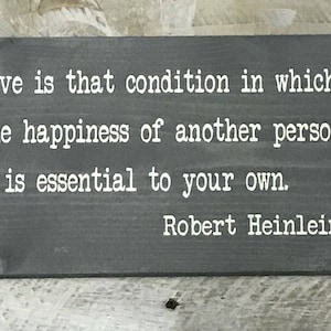 Love is that condition wood sign, 5x9” on 1/2” wood