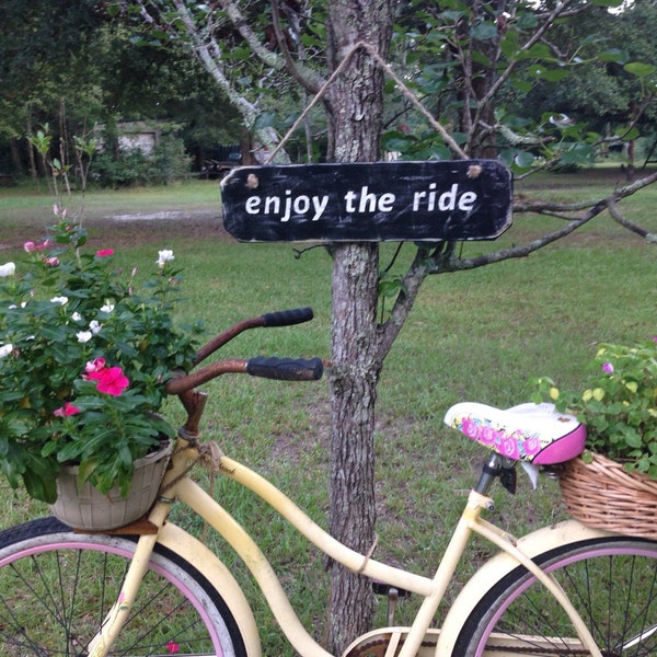 Enjoy the Ride Wood Sign