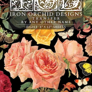 May include: A floral design featuring peach and red roses, yellow roses, and butterflies on a black background. The image includes the text "IRON ORCHID DESIGNS TRANSFER BY ANY OTHER NAME EIGHT 8" x 12" SHEETS."