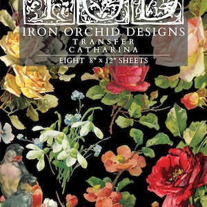 May include: Iron Orchid Designs transfer sheets featuring a floral design with roses, birds, and other flowers in shades of red, yellow, and orange on a black background. The text reads "Iron Orchid Designs Transfer Catharina Eight 8" x 12" Sheets."