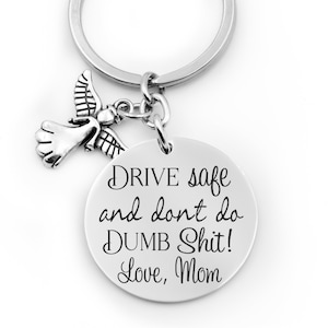 Drive safe and don&#39;t do dumb Sh*t driver key chain, Sweet 16, Birthday gift, New car gift,  stainless steel key chain