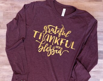 Grateful Thankful Blessed Shirt - Thanksgiving Shirt - Grateful Shirt - Blessed Shirt - Thankful Shirt - Mom Shirts - Monogram Layne