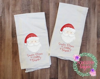 Flour Sack Towel - Santa Claus is Coming to Town - Christmas Kitchen Towel - Santa Kitchen - Rustic Farmhouse Towel - Monogram Layne