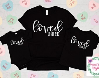 Loved John 3:16 Toddler Shirt - Inspirational Christian Tee - Valentine's Tee - Love Shirt - Christian Shirt - Mama and Mini -Monogram Layne