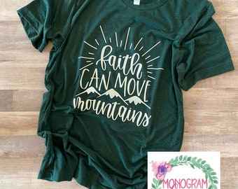 Faith Can Move Mountains Shirt - Faith Can Move Mountains Adult Shirt - Faith Shirt - Move Mountains - Monogram Layne