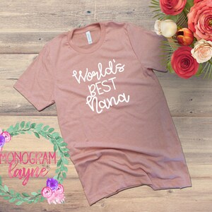 Grandma Shirt - World&#39;s Best Grandma - World&#39;s Best Nana - World&#39;s Best Grammy - World&#39;s Best Grandma Shirt - Nana Shirt - Monogram Layne