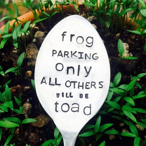 Frog Parking Only All Others Will Be Toad, Garden Marker, Garden Spoon, Garden Sign Gardener Gift, Mothers Day Gift, Spring Gardening , Herb