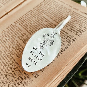 Oh The Places&#39;s We&#39;ll Go, Bookmark, Vintage Bookmark, Stamped Spoon, Book Club Gift, Stamped Bookmark, Spoon Bookmark, Silver Bookmark