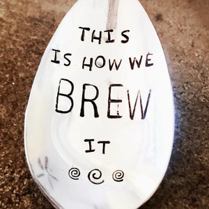 Stamped Silver Spoon This Is How We Brew It Stamped Silver Stamped Coffee Spoon Housewarming Gift Stamped Silver Coffee Spoon, Sugar Spoon