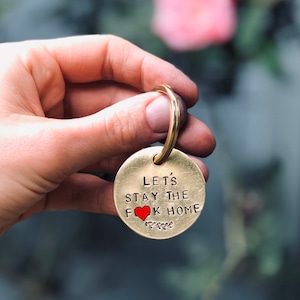 Stay Home keychain - Stamped Keychain - Brass Keychain - Key Ring - Stamped Brass - Lanyards - Metal Stamping - Key Accessory