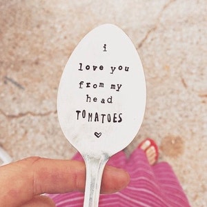 Stamped Garden Marker, Garden Marker, Tomato Pun, Stamped Silver, Gardener Gift, Gardener Quote, Stamped Spoon, I Love You Gift, Friend Gift