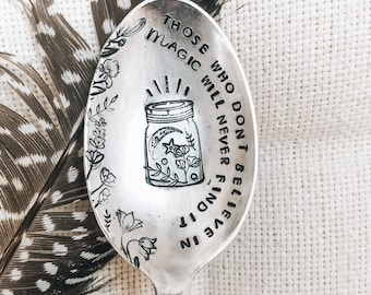 Those Who Don't Believe In Magic Will never Find It - Moon - Stamped Spoon - Coffee Spoon - Sweet Thyme Design - Stay In Your Magic