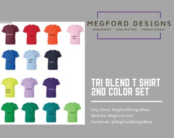 May include: A chart of 12 tri-blend t-shirts in various colors, including maroon, red, orange, light pink, blue, light blue, navy, safety green, orchid, purple, teal, and lime. The text "MEGFORD DESIGNS" is in the upper right corner of the image. The text "TRI BLEND T SHIRT 2ND COLOR SET" is in the center of the image. The text "Etsy Store: MegFordDesignWear Website: MegFord.com Facebook: @MegFordDesignWear" is in the lower right corner of the image.