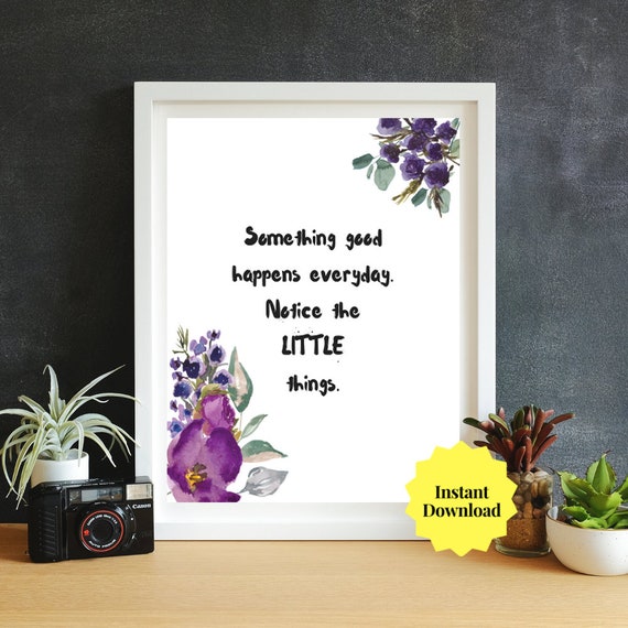 Inspirational Quote Something Good Happens Everyday Printable Wall Art Teenage Wall Quote Teen Room Decor Kitchen Wall Decor Girly Gift
