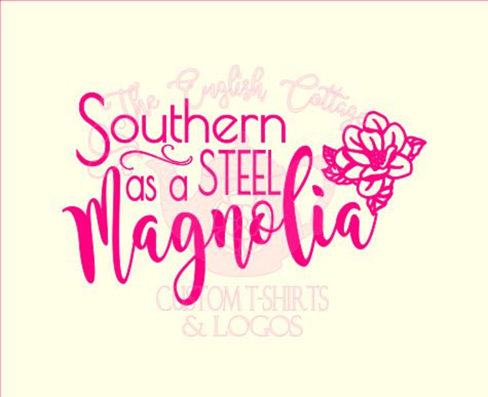 Southern as a Steel Magnolia Digital File/SVG Louisiana Etsy