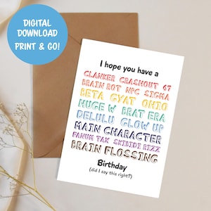 Puede incluir: Una tarjeta de felicitación blanca con el texto "I hope you have a..." en varios colores. La tarjeta incluye las palabras "Birthday" y "(did I say this right?)". Un círculo azul con el texto "DIGITAL DOWNLOAD PRINT & GO!" está en la parte superior izquierda.