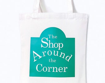 SHOP AROUND the CORNER Canvas Tote Bag - You've Got Mail Print - You've Got Mail Poster - You've Got Mail Shirt - You've Got Mail Movie Art