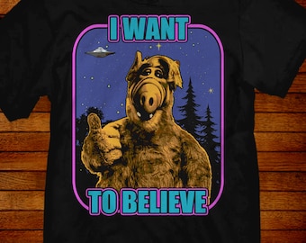 Alf T-shirt  parody I Want To Believe 80s.  Sizes S M L XL 2XL 3XL 4XL 5XL also in ladies fit S-2XL