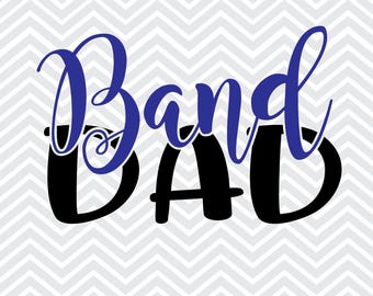 May include: A digital graphic with the words "Band Dad" in a script font. The word "Band" is in blue script, and "DAD" is in a bold black font. The background is a white and gray chevron pattern. The bottom of the image has the file types EPS, PNG, SVG, and DXF.