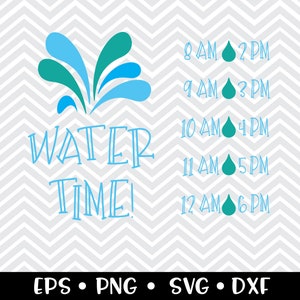 Water Time SVG / Water Tracker / Water Bottle