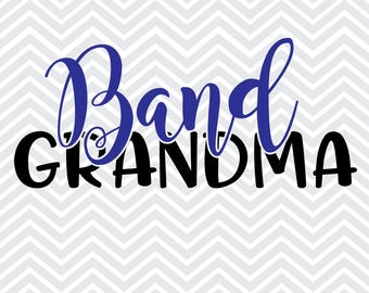 Band Grandma SVG / Marching Band / Concert Band / Orchestra