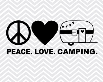 Peace Love Camping SVG: Camper Cut File (Digital Download)