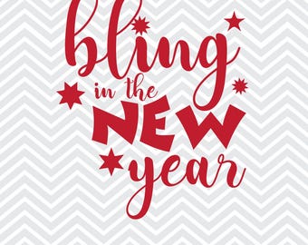 May include: Red text on a white and gray chevron background reads "bling in the NEW year" with star accents. The bottom of the image includes file type information: EPS, PNG, SVG, and DXF.