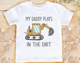 My Daddy Plays In The Dirt Funny Graphic Shirt | Gender Reveal Bodysuit | Baby Announcement | 1st Birthday Gift | Baby Shower | 803F