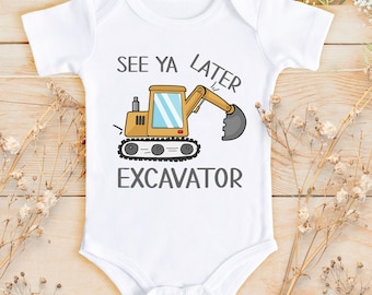 See Ya Later Excavator Bodysuit | Pregnancy Announcement Outfit | Baby Shower Gift | Construction Graphic Shirt | 1st Birthday Tee | 803D