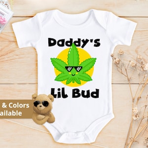 Daddy's Lil Bud Bodysuit  Bodysuit | Marijuana Baby Girl Boy Shirt | Pot Leaves Tees | Newborn Unisex | Pregnancy Reveal Gifts | 860
