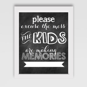 Kid sign // Children sign // Home Decor // Wall art // Please excuse the mess, the kids are making memories