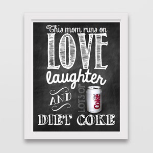 Mom&#39;s sign // Home sign // House sign // Diet Coke sign // &quot;This mom runs on love, laughter and lots of Diet Coke&quot;