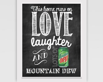 Mom's sign // Home sign // Mountain Dew sign // This home runs on love, laughter and lots of Mountain Dew
