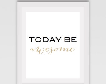 Quote sign // Quote // Home Decor // Wall art // Wall gallery // Awesome // Today be awesome