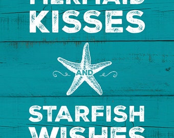 Nautical print that says Mermaid Kisses and Starfish Wishes with a graphic element of a starfish. 8x10 printable art, instant download.