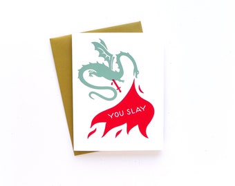 You Slay Card / Congratulations Greeting Card / Hand Printed Card