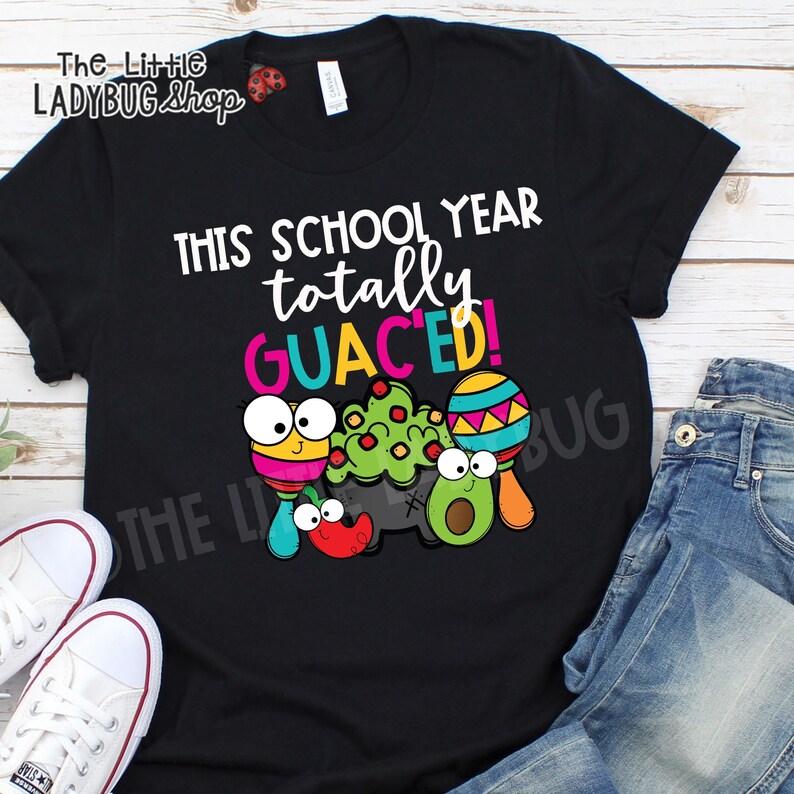 Teacher Tee This Year Totally Guac'ed Teacher Tee End of Year Teacher Tee Teaching T-Shirt Teacher T-Shirt Teacher Shirt image 1